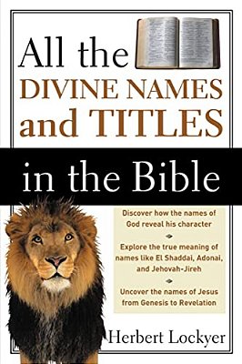 All The Divine Names And Titles In The Bible-..
