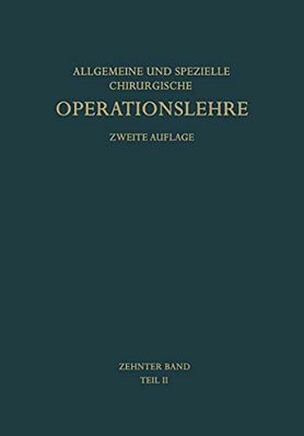 Die Operationen An Den Extremitäten: Die Operationen An Der Unteren Extremität-..