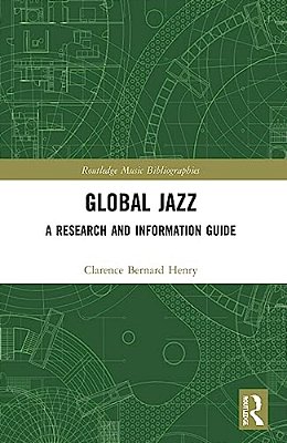 Global Jazz: A Research And Information Guide-..