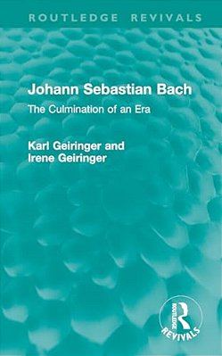 Johann Sebastian Bach: The Culmination Of An Era-..