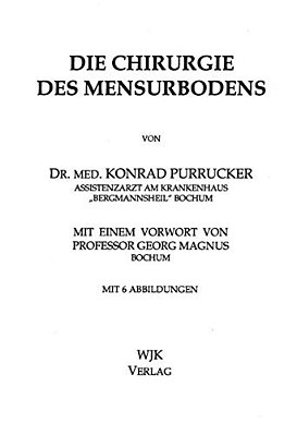 Die Chirurgie Des Mensurbodens-..