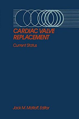 Cardiac Valve Replacement: Current Status-..