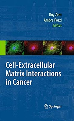 Cell-Extracellular Matrix Interactions In Cancer-..