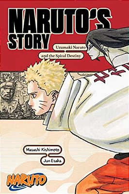 Naruto: Naruto's Story--uzumaki Naruto And The Spiral Destiny-..