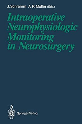 Intraoperative Neurophysiologic Monitoring In Neurosurgery-..