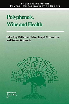 Polyphenols, Wine And Health: Proceedings Of The Phytochemical Society Of Europe, Bordeaux, France, 14Th-16th April, 1999-..