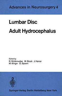 Lumbar Disc Adult Hydrocephalus: Proceedings Of The 27Th Annual Meeting Of The Deutsche Gesellschaft Für Neurochirurgie, Berlin, September 12-15, 1976-..
