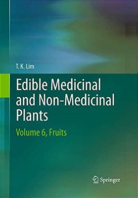 Edible Medicinal And Non-Medicinal Plants: Volume 6, Fruits-..