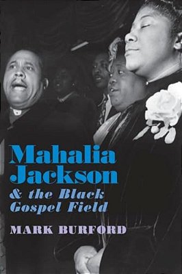 Mahalia Jackson And The Black Gospel Field-..