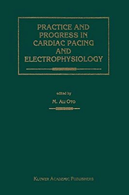 Practice And Progress In Cardiac Pacing And Electrophysiology-..