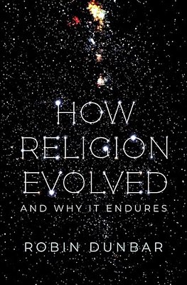 How Religion Evolved: And Why It Endures-..