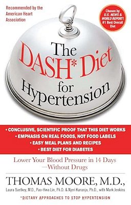 The Dash Diet For Hypertension: Lower Your Blood Pressure In 14 Days - Without Drugs-..