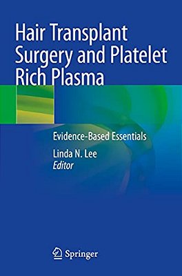 Hair Transplant Surgery And Platelet Rich Plasma: Evidence-Based Essentials-..