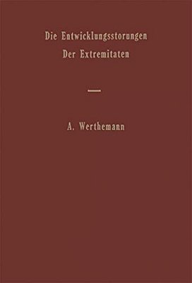 Die Entwicklungsstörungen Der Extremitäten-..