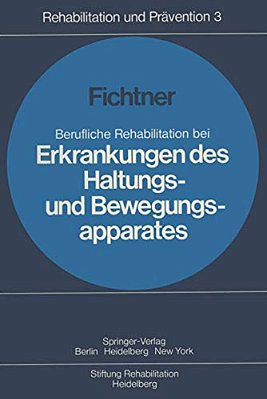 Berufliche Rehabilitation Bei Erkrankungen Des Haltungs- Und Bewegungsapparates-..