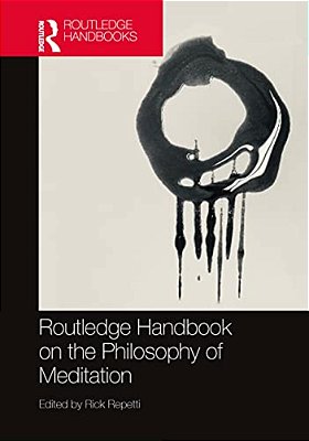Routledge Handbook On The Philosophy Of Meditation-..