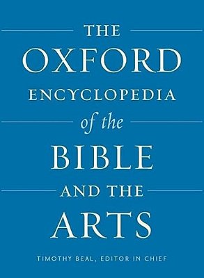 The Oxford Encyclopedia Of The Bible And The Arts-..