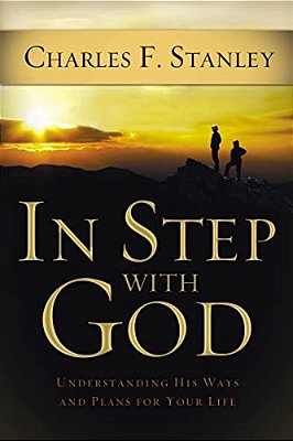 In Step With God: Understanding His Ways And Plans For Your Life-..