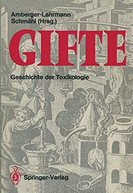 Gifte: Geschichte Der Toxikologie-..