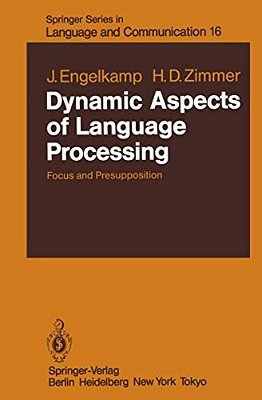 Dynamic Aspects Of Language Processing: Focus And Presupposition-..