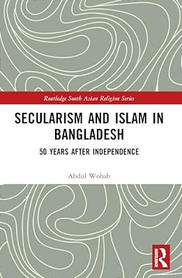 Secularism And Islam In Bangladesh: 50 Years After Independence-..