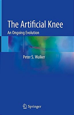 The Artificial Knee: An Ongoing Evolution-..