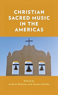 Christian Sacred Music In The Americas-..