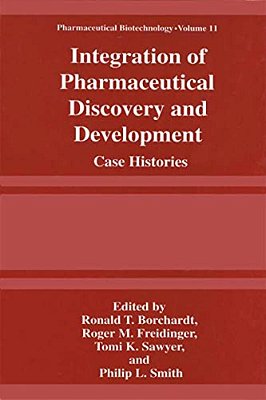 Integration Of Pharmaceutical Discovery And Development: Case Histories-..