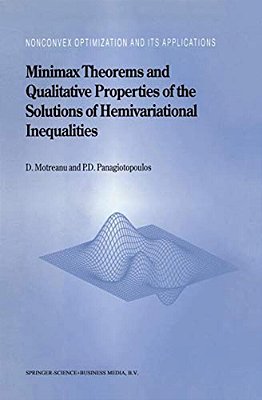 Minimax Theorems And Qualitative Properties Of The Solutions Of Hemivariational Inequalities-..