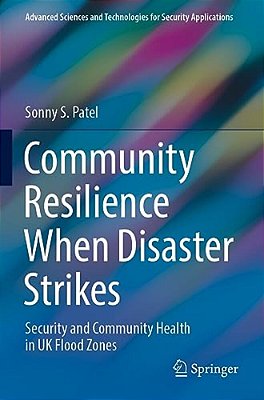 Community Resilience When Disaster Strikes: Security And Community Health In UK Flood Zones-..