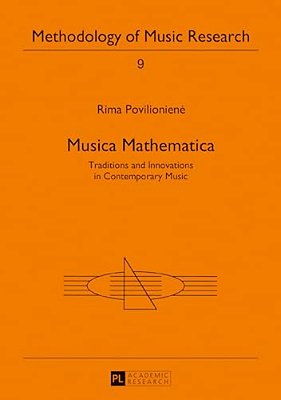 Musica Mathematica: Traditions And Innovations In Contemporary Music-..