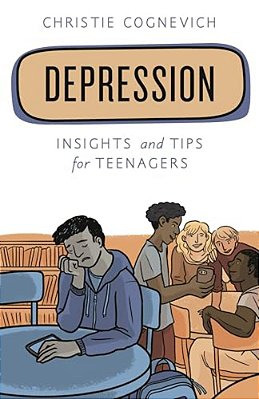 Depression: Insights And Tips For Teenagers-..