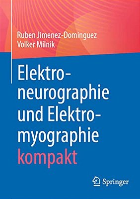 Elektroneurographie Und Elektromyographie Kompakt-..