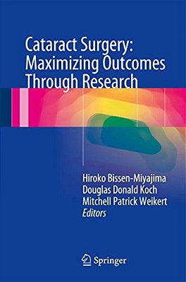 Cataract Surgery: Maximizing Outcomes Through Research-..
