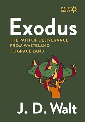 Exodus: The Path Of Deliverance From Wasteland To Grace Land-..