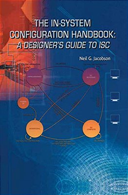 The In-System Configuration Handbook:: A Designer's Guide To Isc-..