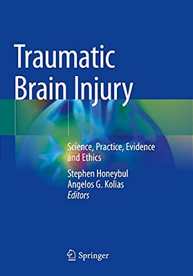 Traumatic Brain Injury: Science, Practice, Evidence And Ethics-..