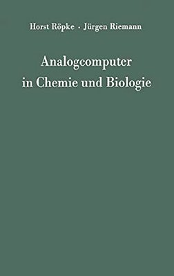 Analogcomputer In Chemie Und Biologie: Eine Einführung-..