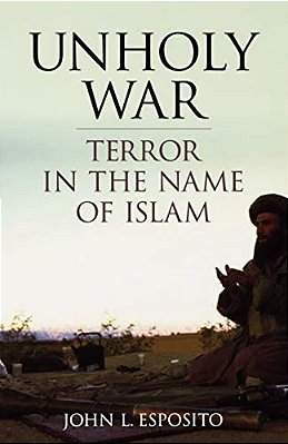 Unholy War: Terror In The Name Of Islam-..