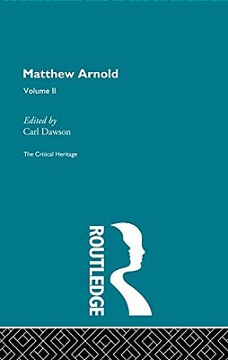 Matthew Arnold: The Critical Heritage Volume 2 The Poetry-..