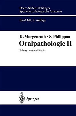 Oralpathologie II: Zahnsystem Und Kiefer-..
