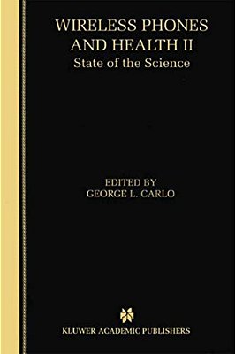 Wireless Phones And Health II: State Of The Science-..