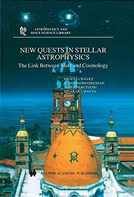 New Quests In Stellar Astrophysics: The Link Between Stars And Cosmology: Proceedings Of The International Conference Held In Puerto Vallarta, México,-..