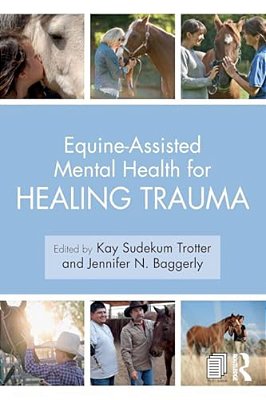 Equine-Assisted Mental Health For Healing Trauma-..