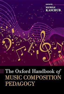 The Oxford Handbook Of Music Composition Pedagogy-..