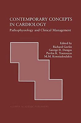 Contemporary Concepts In Cardiology: Pathophysiology And Clinical Management-..