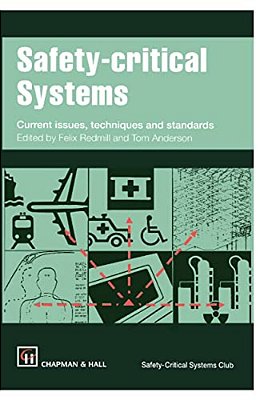 Safety-Critical Systems: Current Issues, Techniques And Standards-..