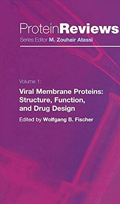 Viral Membrane Proteins: Structure, Function, And Drug Design-..