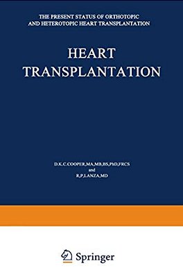 Heart Transplantation: The Present Status Of Orthotopic And Heterotopic Heart Transplantation-..