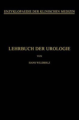 Lehrbuch Der Urologie: Und Der Chirurgischen Krankheiten Der Männlichen Geschlechtsorgane-..
